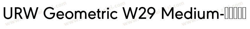 URW Geometric W29 Medium字体转换